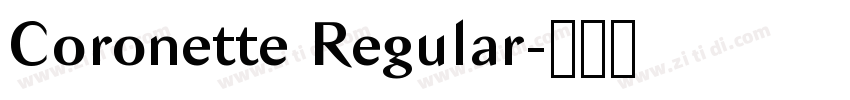 Coronette Regular字体转换 Coronette Regular字体转换